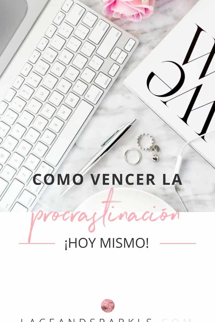 Como Vencer la Procrastinación Hoy Mismo