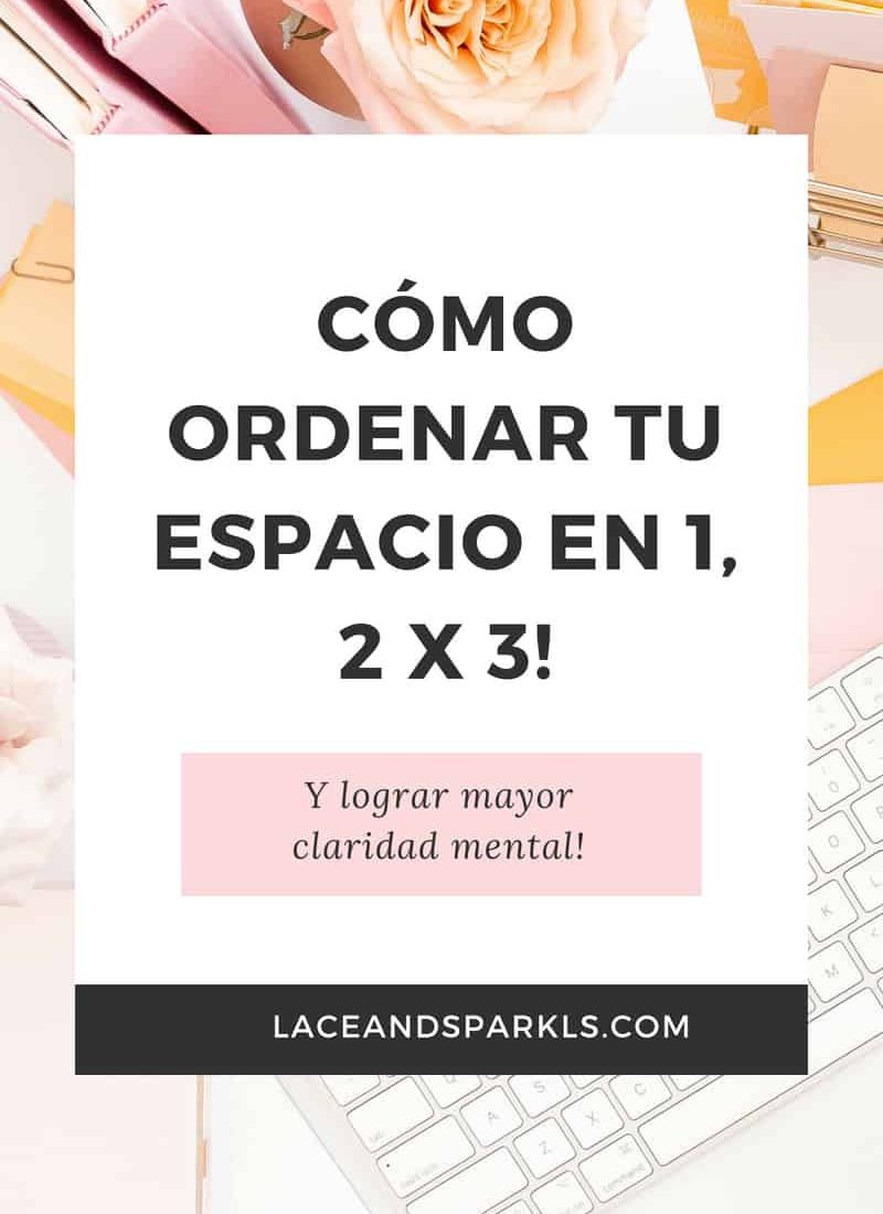 CÓMO ORDENAR TU ESPACIO COMO UN PRO!